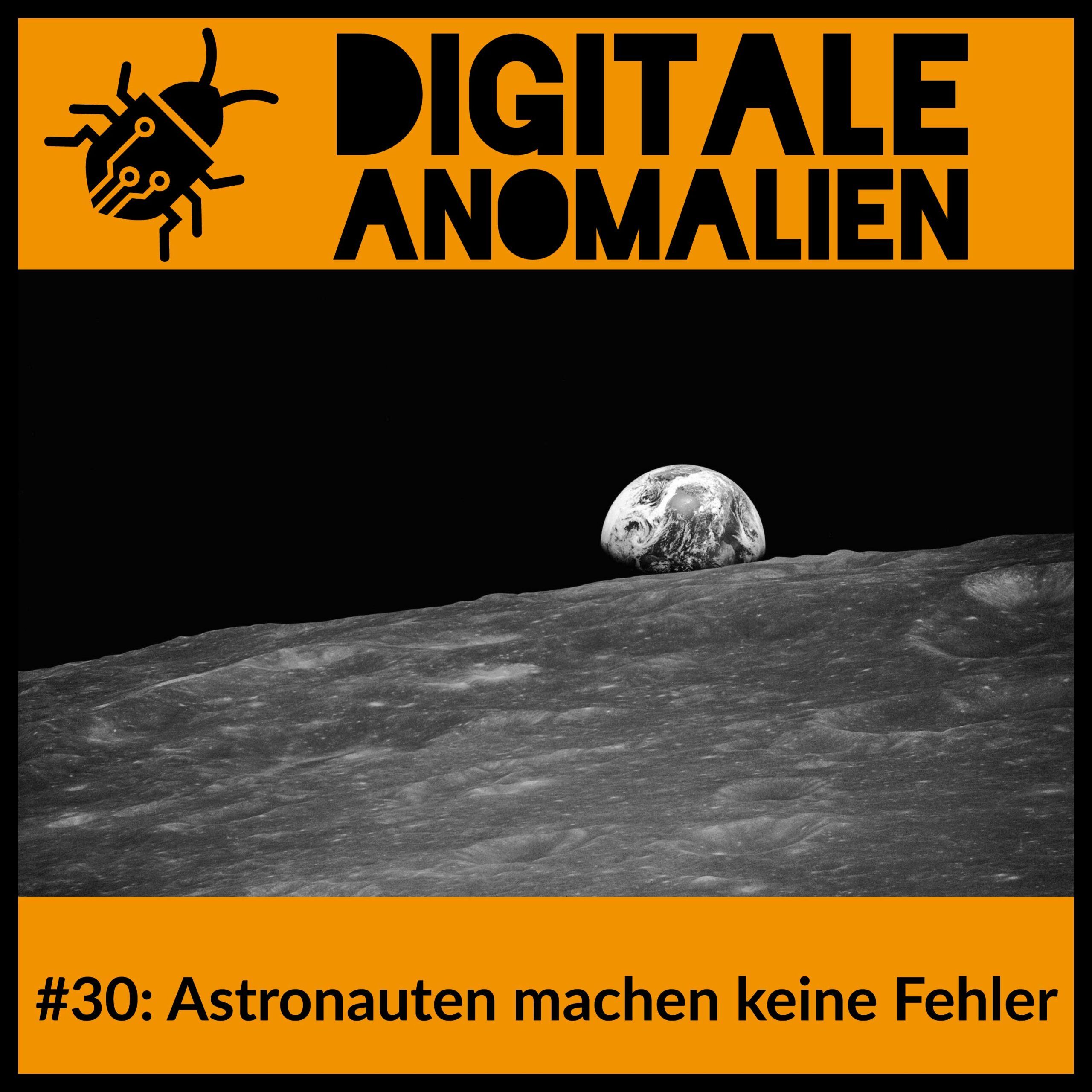 #30: Astronauten machen keine Fehler