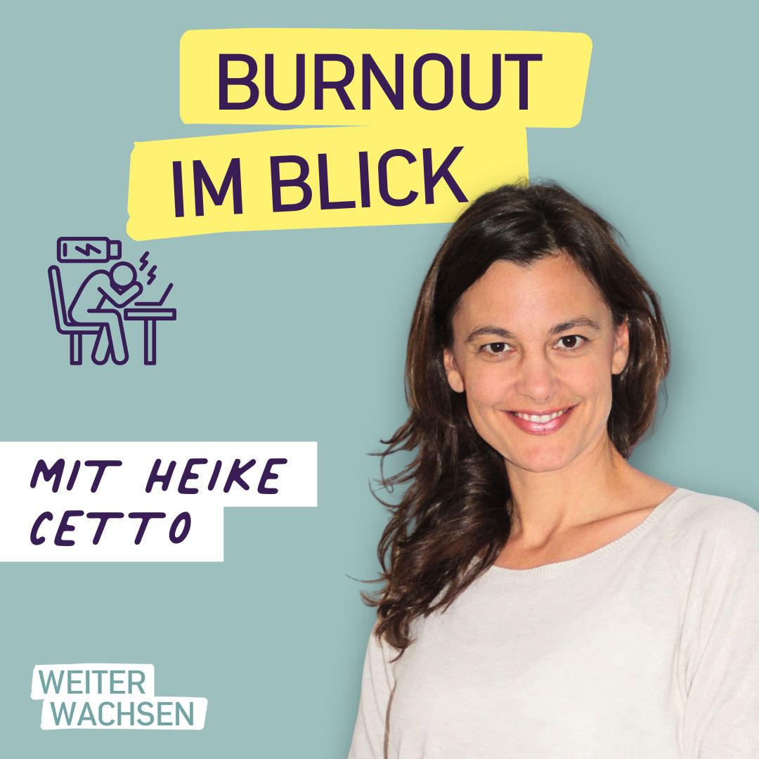#30 Burnout im Blick: Wie Du achtsam mit Deinen Kräften umgehst