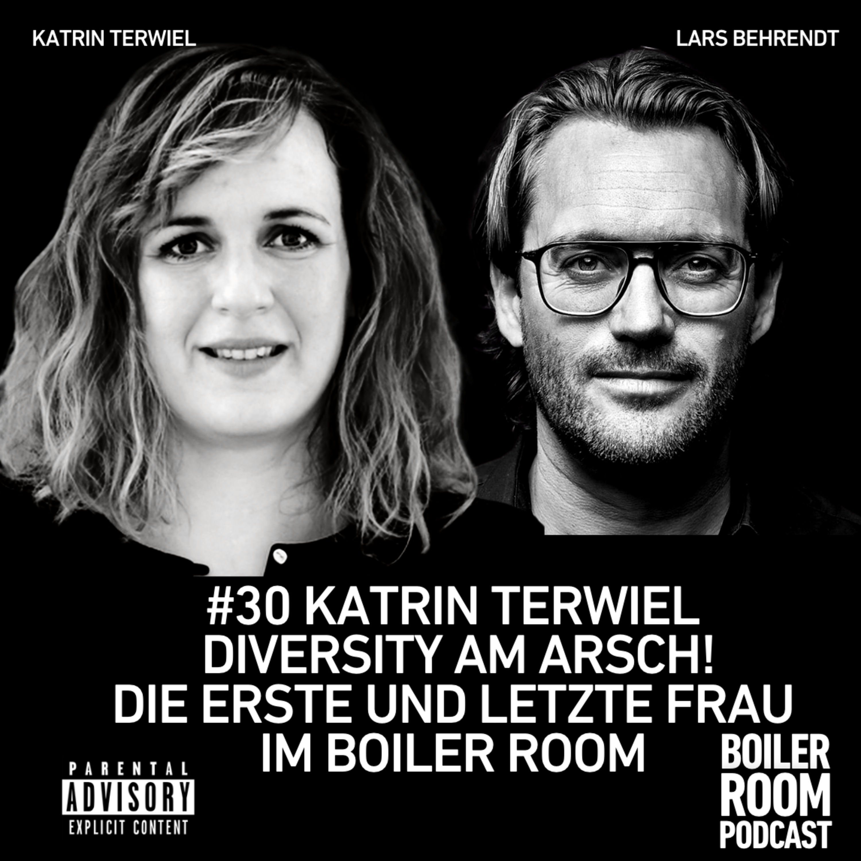 #30 DIVERSITY AM ARSCH!? ÜBER GENDERN, DIVERSITY UND SON NEUMODISCHEN KRAMS - WIR HABEN DIE ERSTE UND LETZTE FRAU IM BOILER ROOM PODCAST