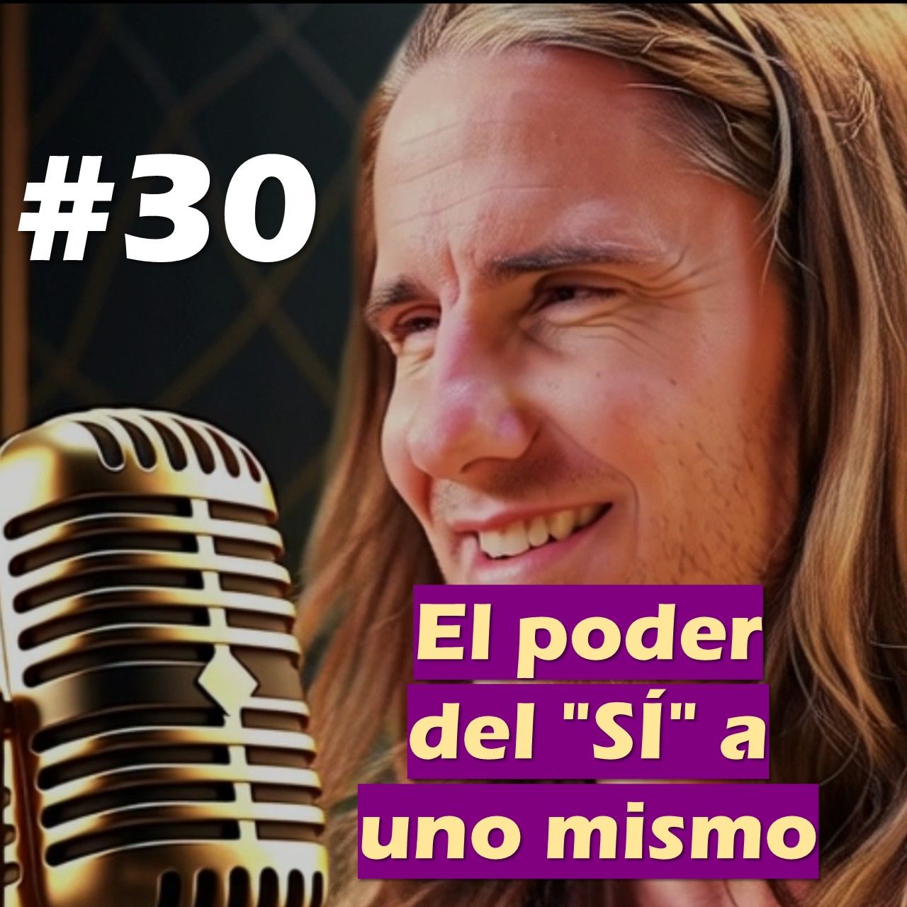 🎙️#30 El poder del "SÍ" a uno mismo - MARIANO MENÉNDEZ PODCAST