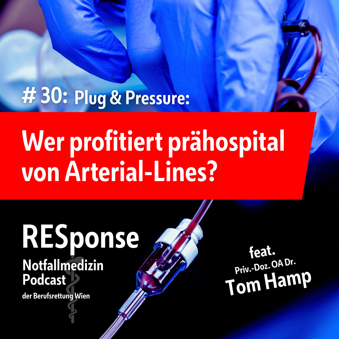 #30: Plug & Pressure: Wer profitiert prähospital von Arterial Lines?