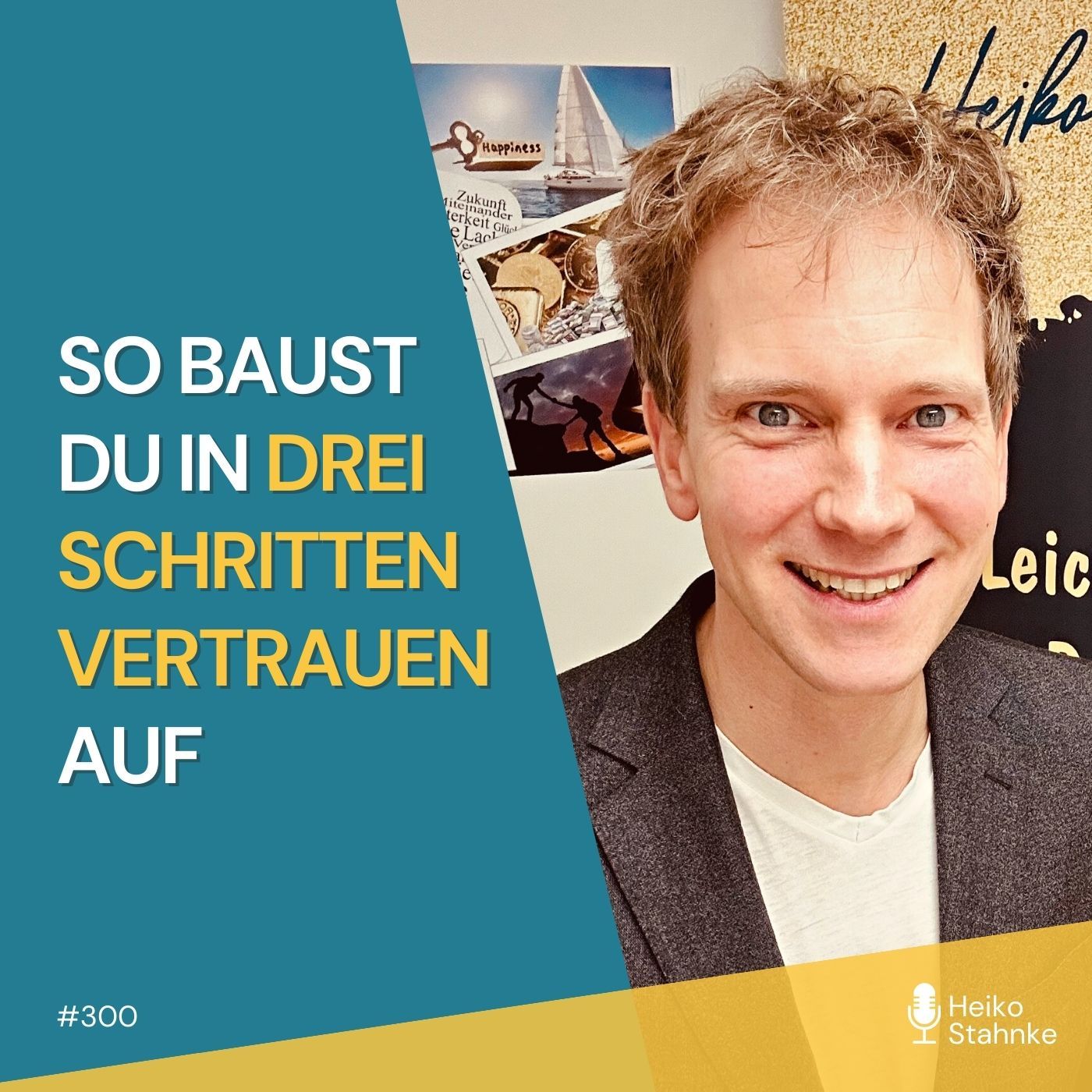 #300 - So baust du in drei Schritten Vertrauen auf