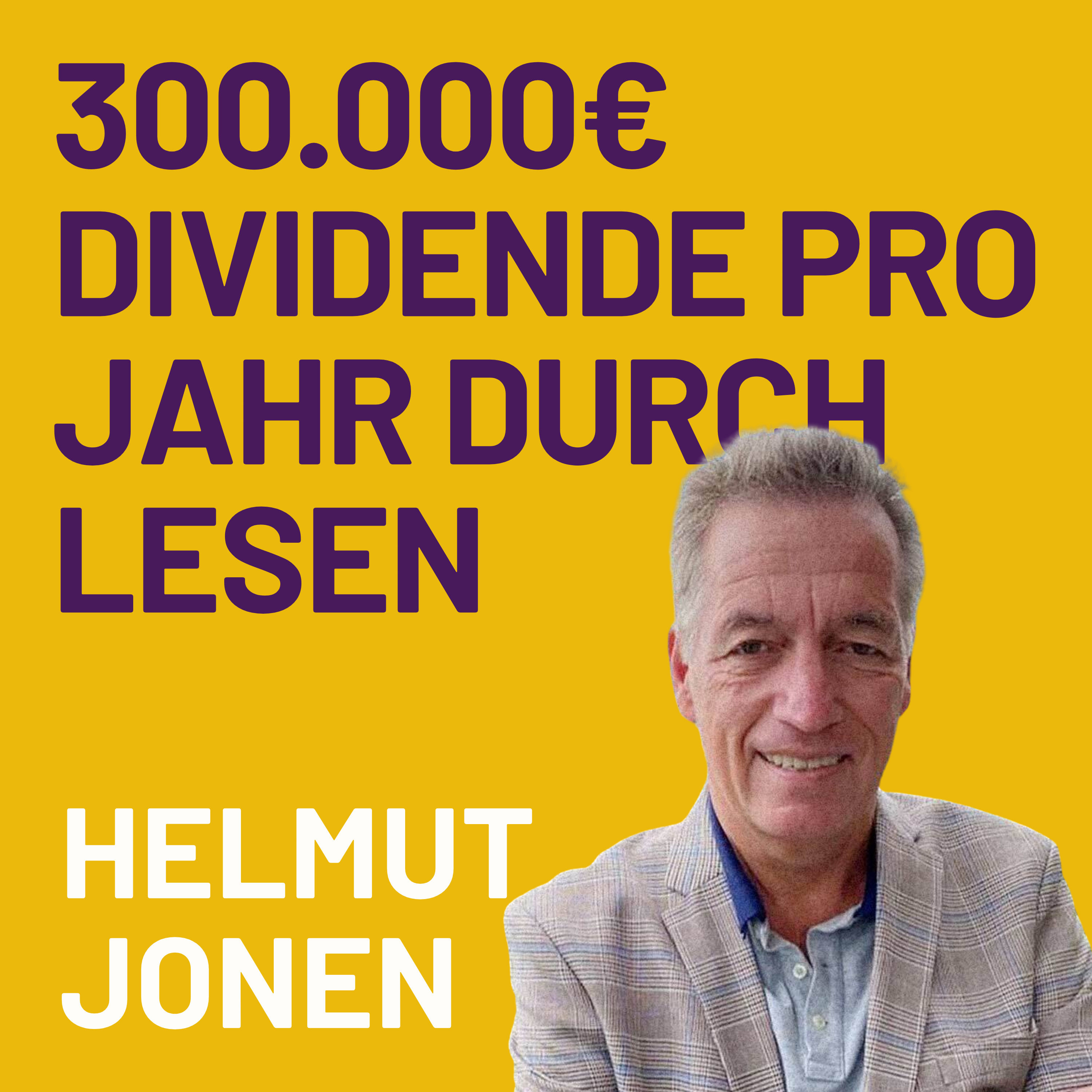 300.000€ pro Jahr NUR durch Dividenden? So "einfach" geht's | ein Gespräch mit Helmut Jonen