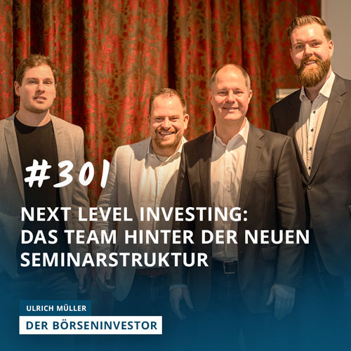#301 Next Level Investing: Das Team hinter der neuen Seminarstruktur der Ulrich Müller Wealth Academy