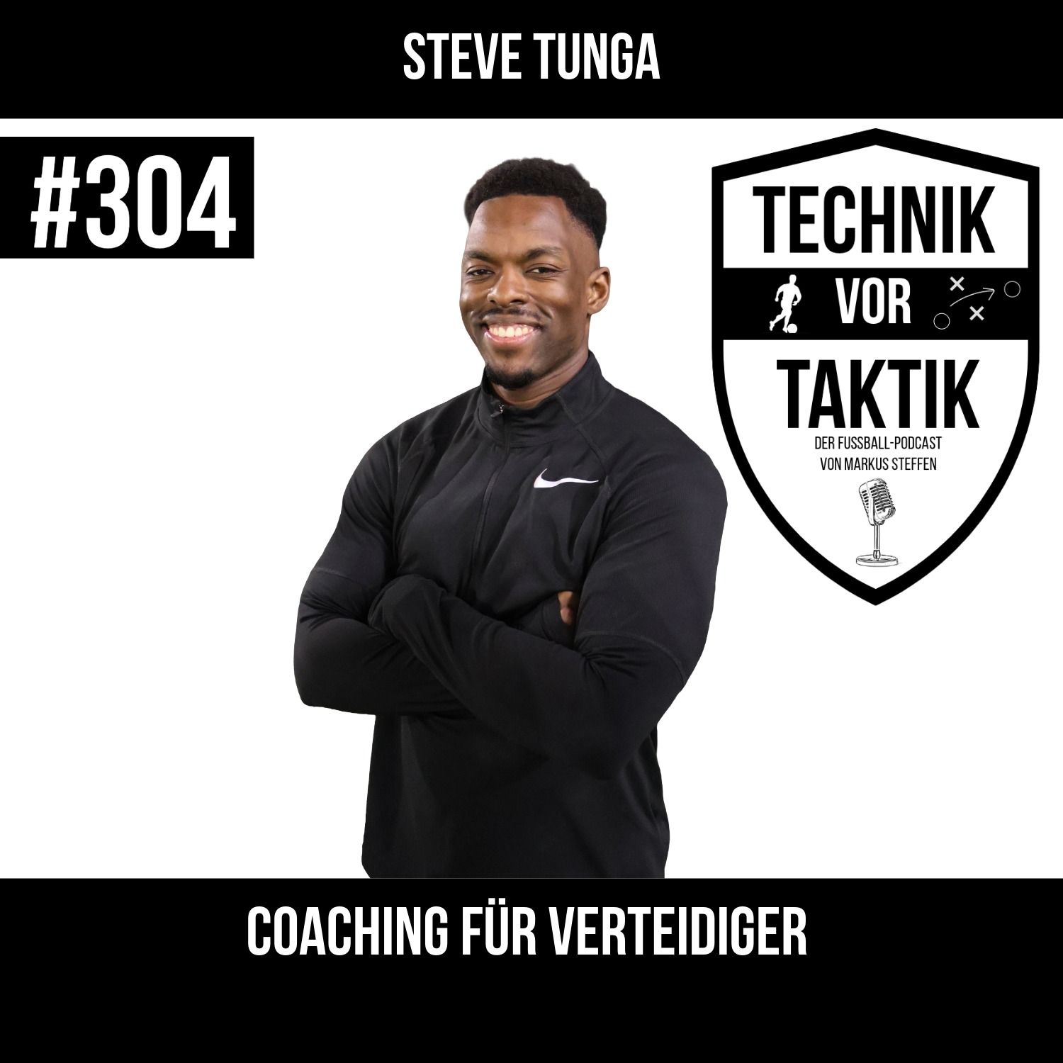 #304 Coaching für Verteidiger - mit Steve Tunga