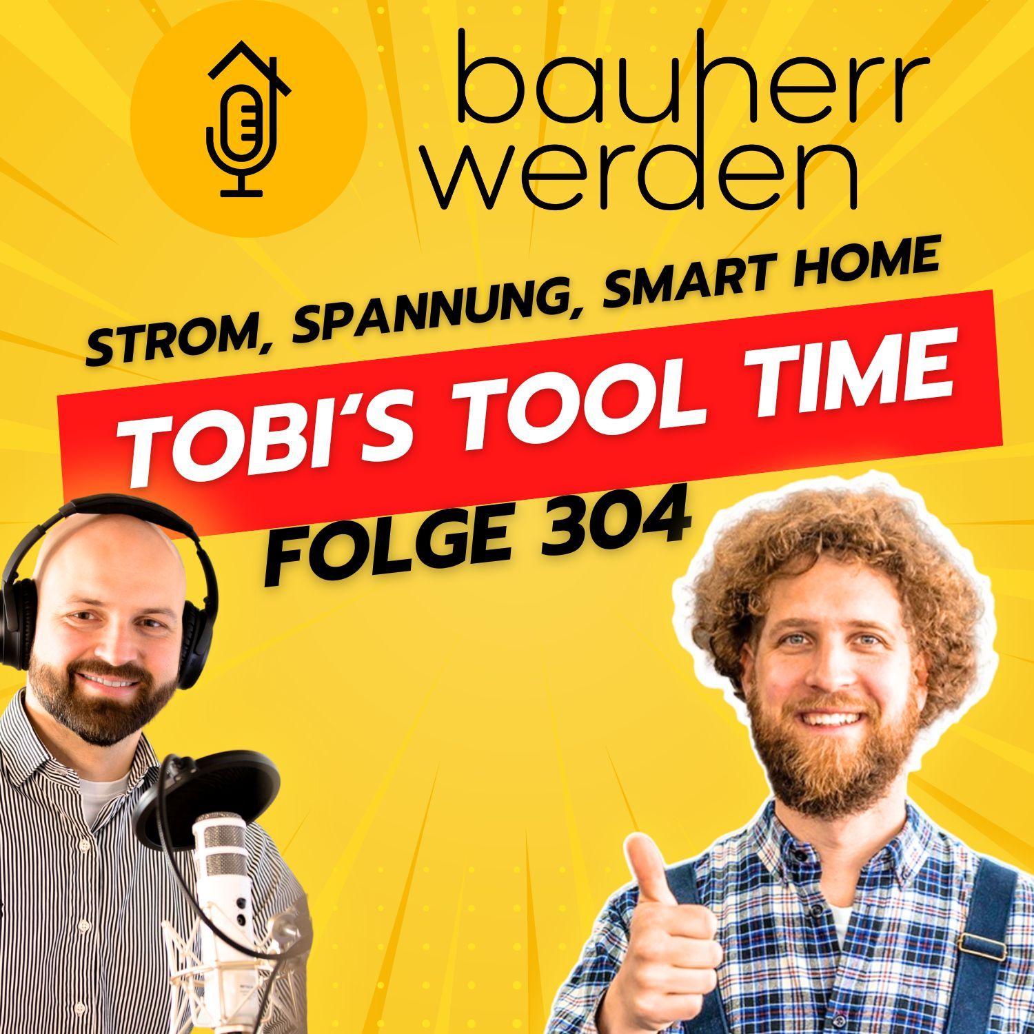 304 Tobis Tooltime: Elektroinstallation, Eigenleistung und Photovoltaik – Tipps vom Profi-Elektriker für Bauherren