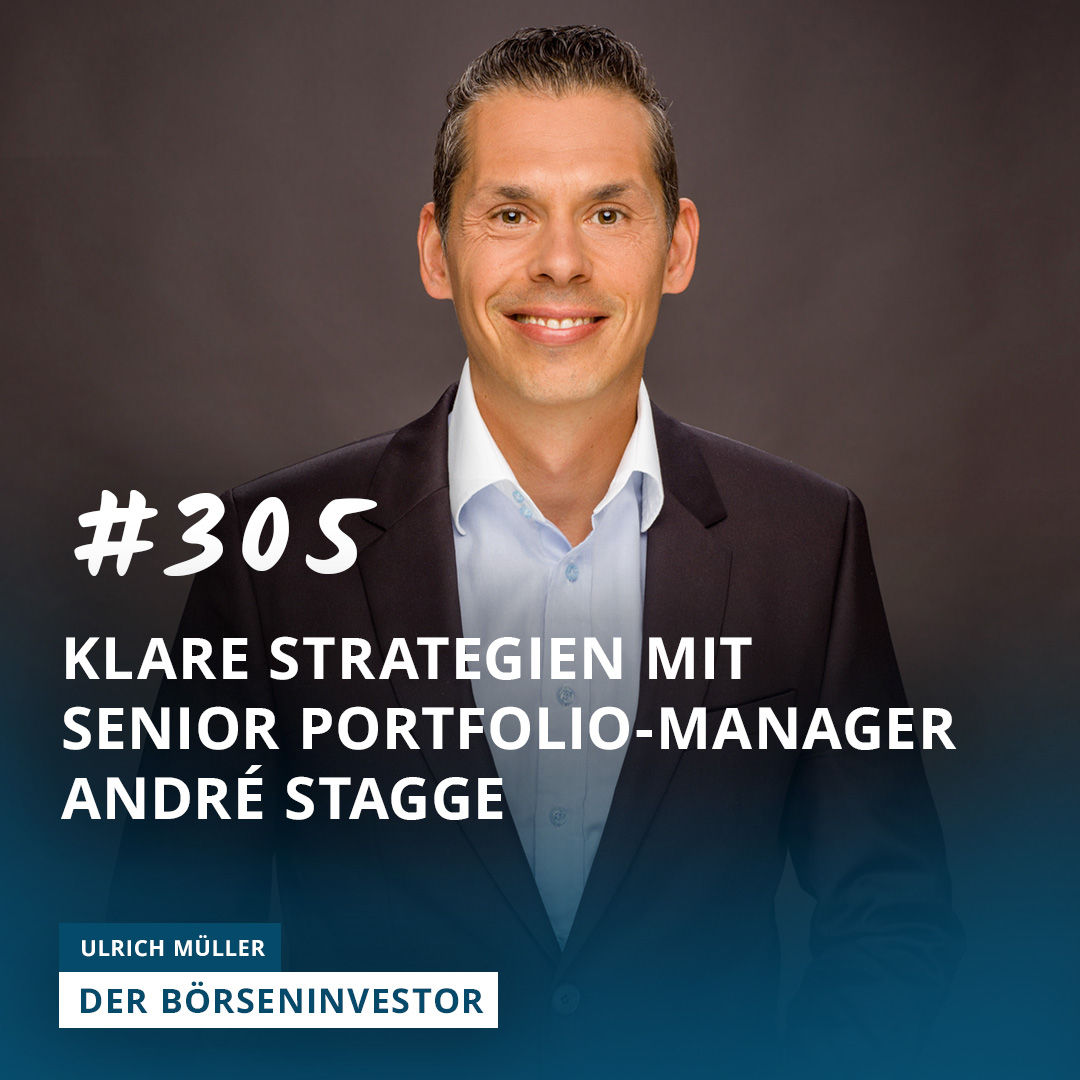 #305 Klare Strategien mit Senior Portfolio-Manager André Stagge