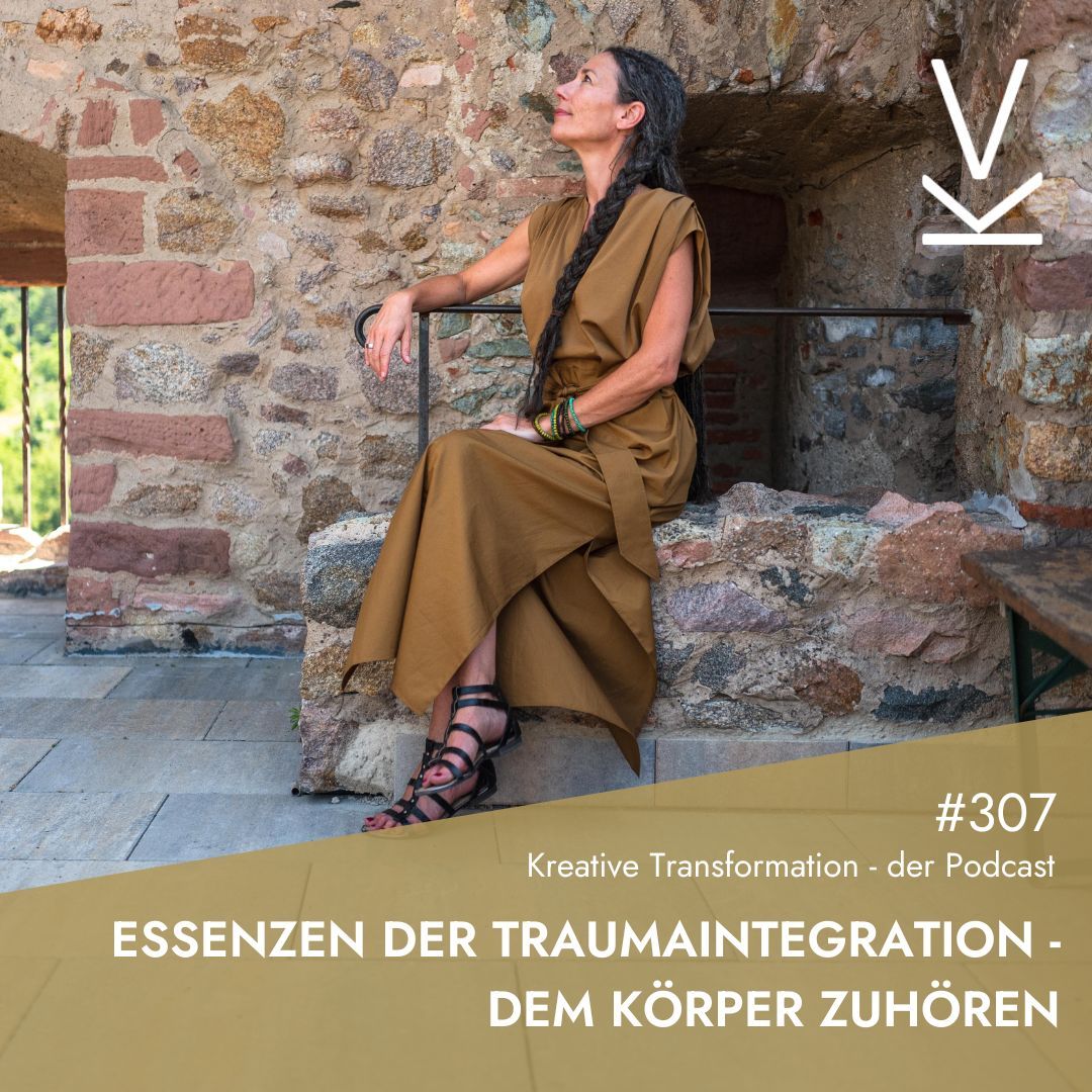 #307 Essenzen der Traumaintegration - Dem Körper zuhören
