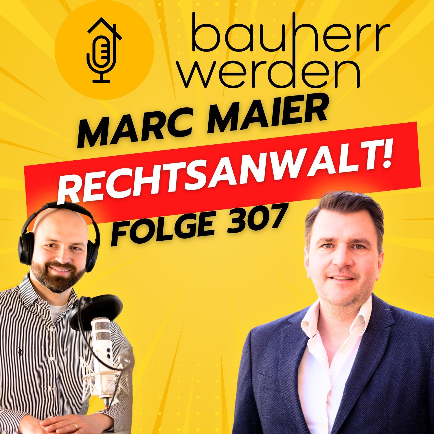 307 Rechtsanwalt klärt auf Bauverträge und Baufehler - Anwalt Marc Maier im Gespräch