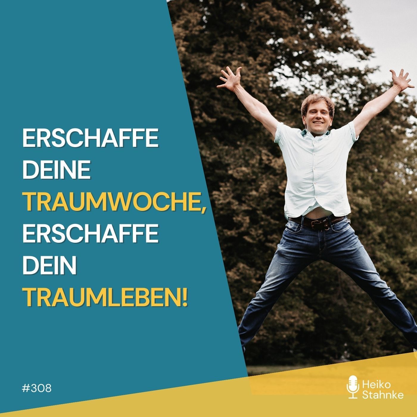 #308 - Erschaffe deine Traumwoche, erschaffe dein Traumleben!