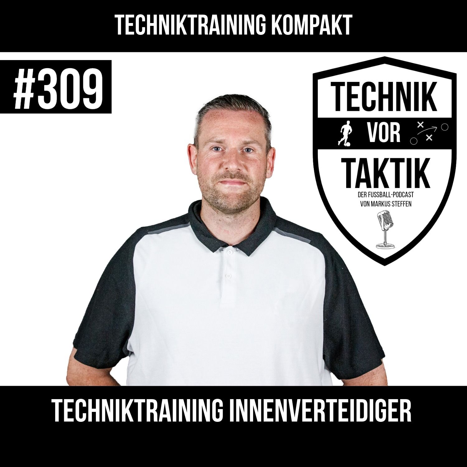 #309 Techniktraining Kompakt 3: Techniktraining Innenverteidiger - mit Markus Steffen