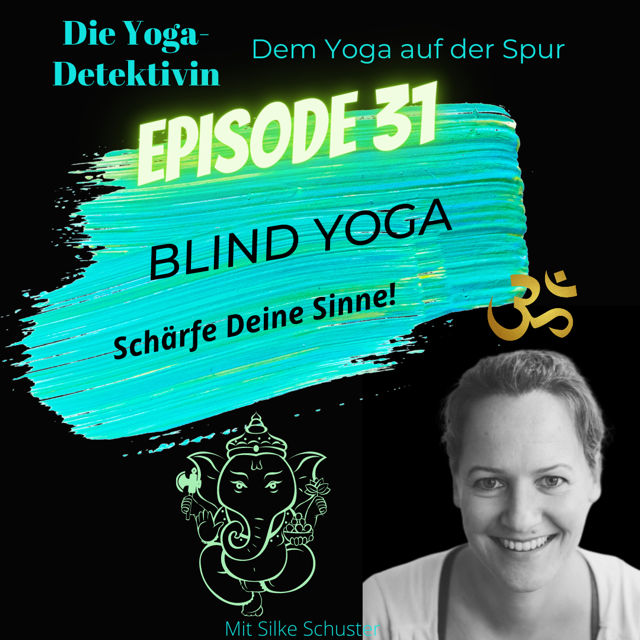 #31 Blind Yoga - Schärfe Deine Sinne!