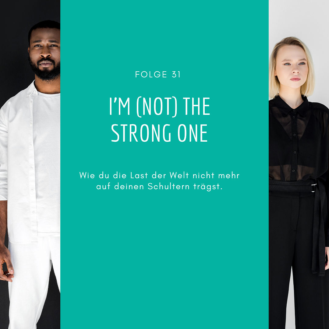 31 - I'm (not) the strong one