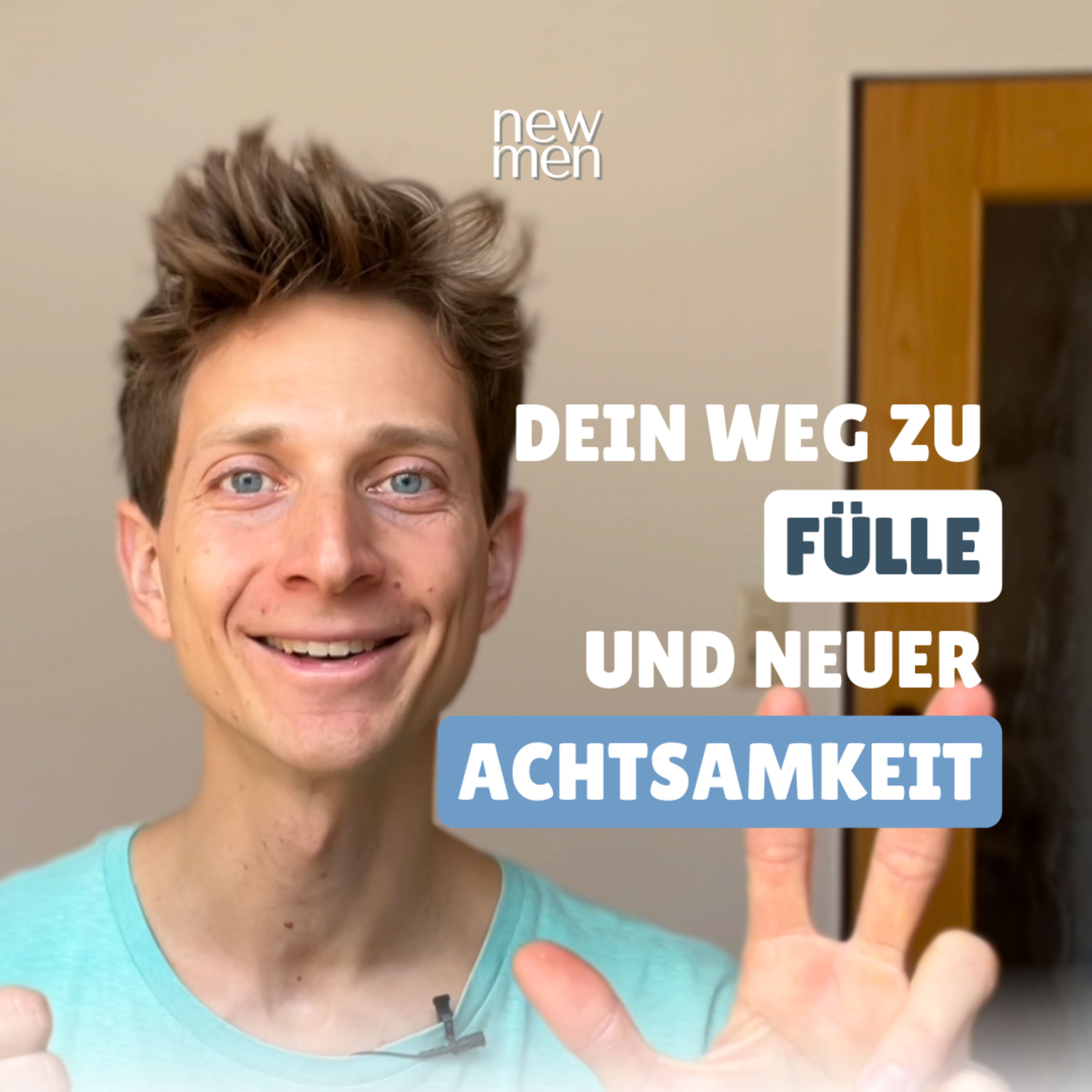 3+1 Life Hacks für Fülle und Achtsamkeit - Mit Freude durchs Leben #15