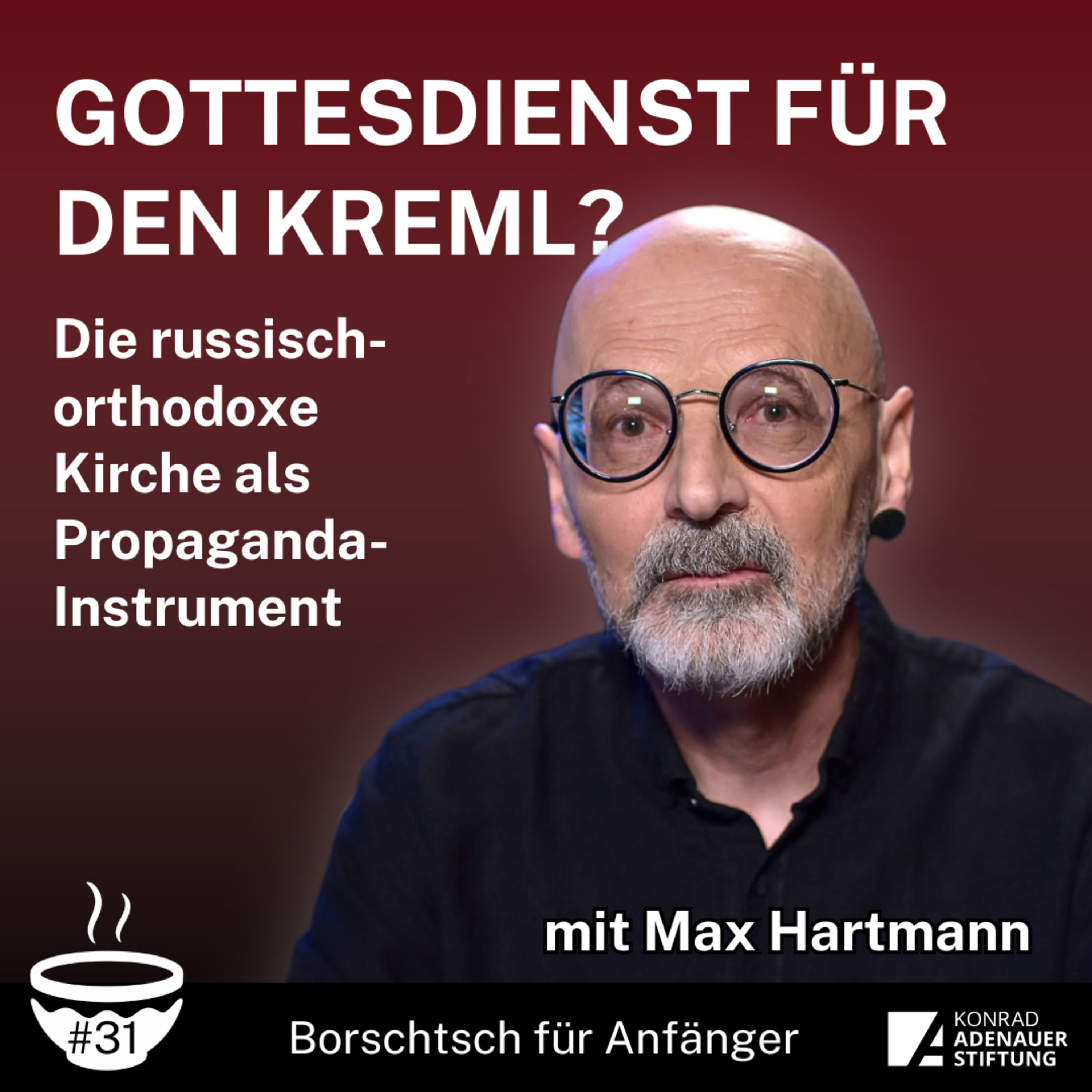 #31 Max Hartmann - Gottesdienst für den Kreml?