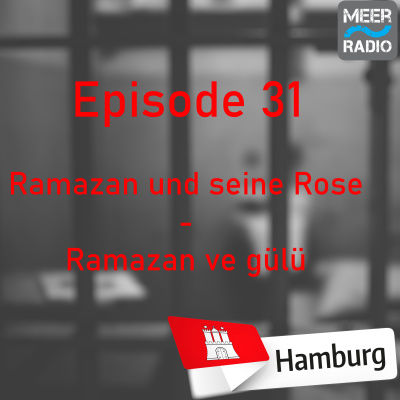 #31 Ramazan und seine Rose - Ramazan ve gülü