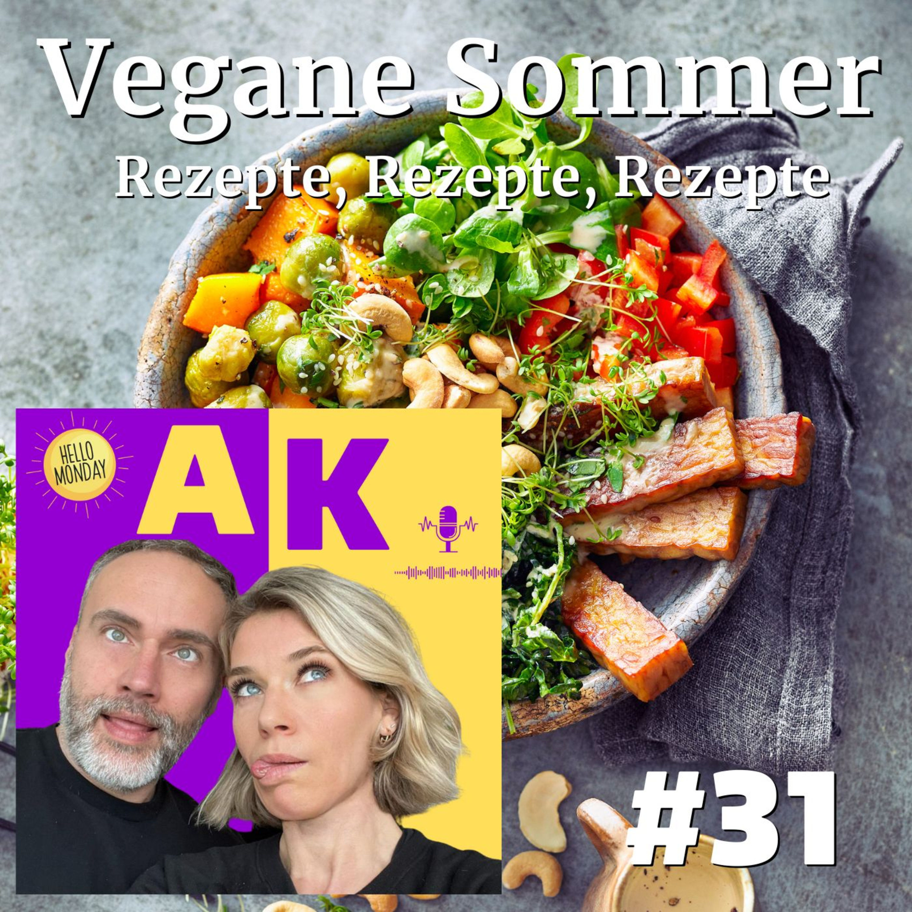 #31 Vegane Sommer Rezepte, Rezepte, Rezepte