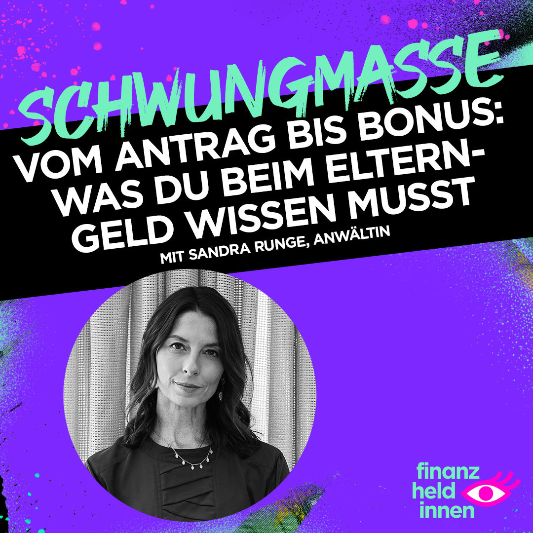 #312 Vom Antrag bis Bonus: Was Du beim Elterngeld wissen musst