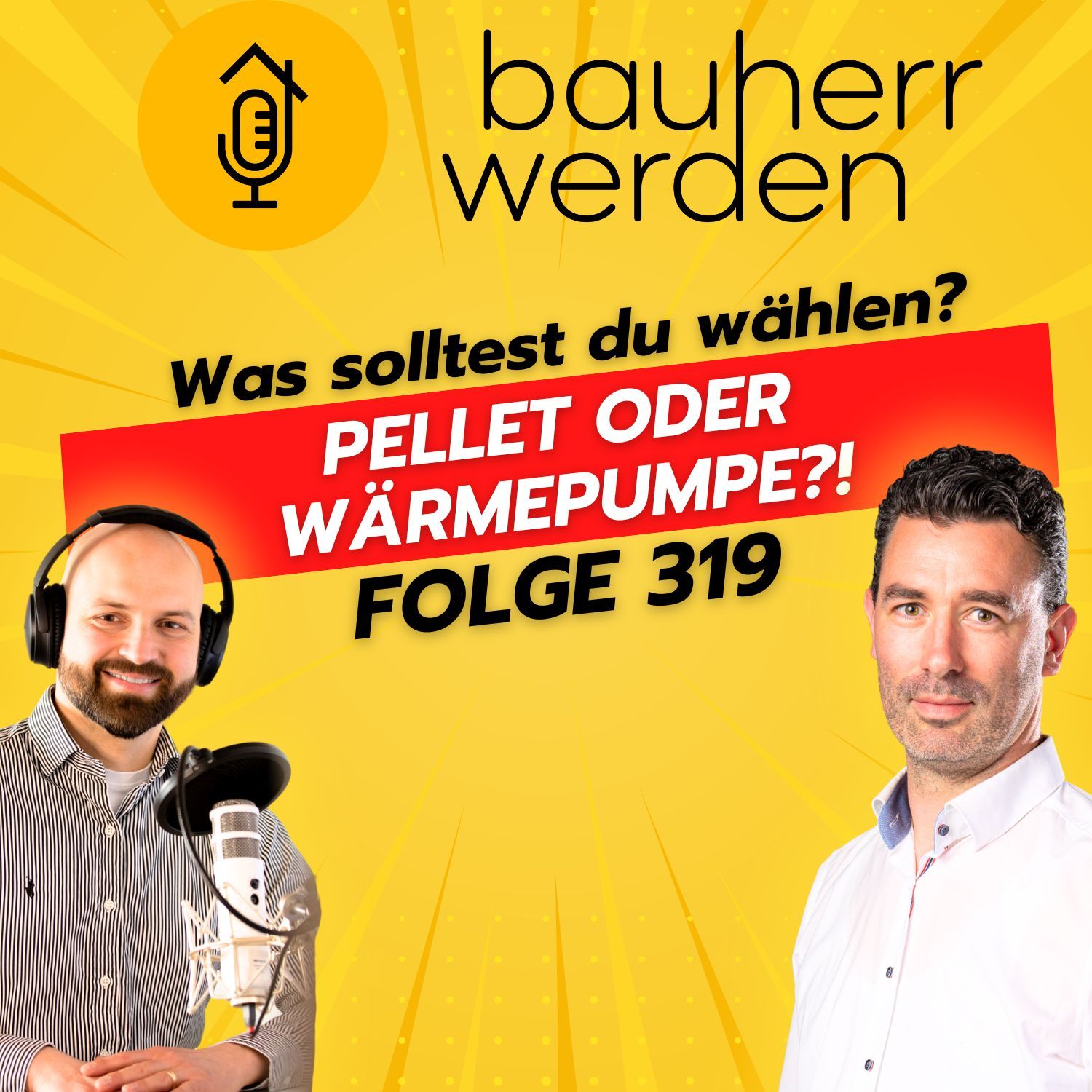 317 Pelletheizung oder Wärmepumpe? Die beste Entscheidung für Sanierung und Neubau mit KWB und Govinda Hensler