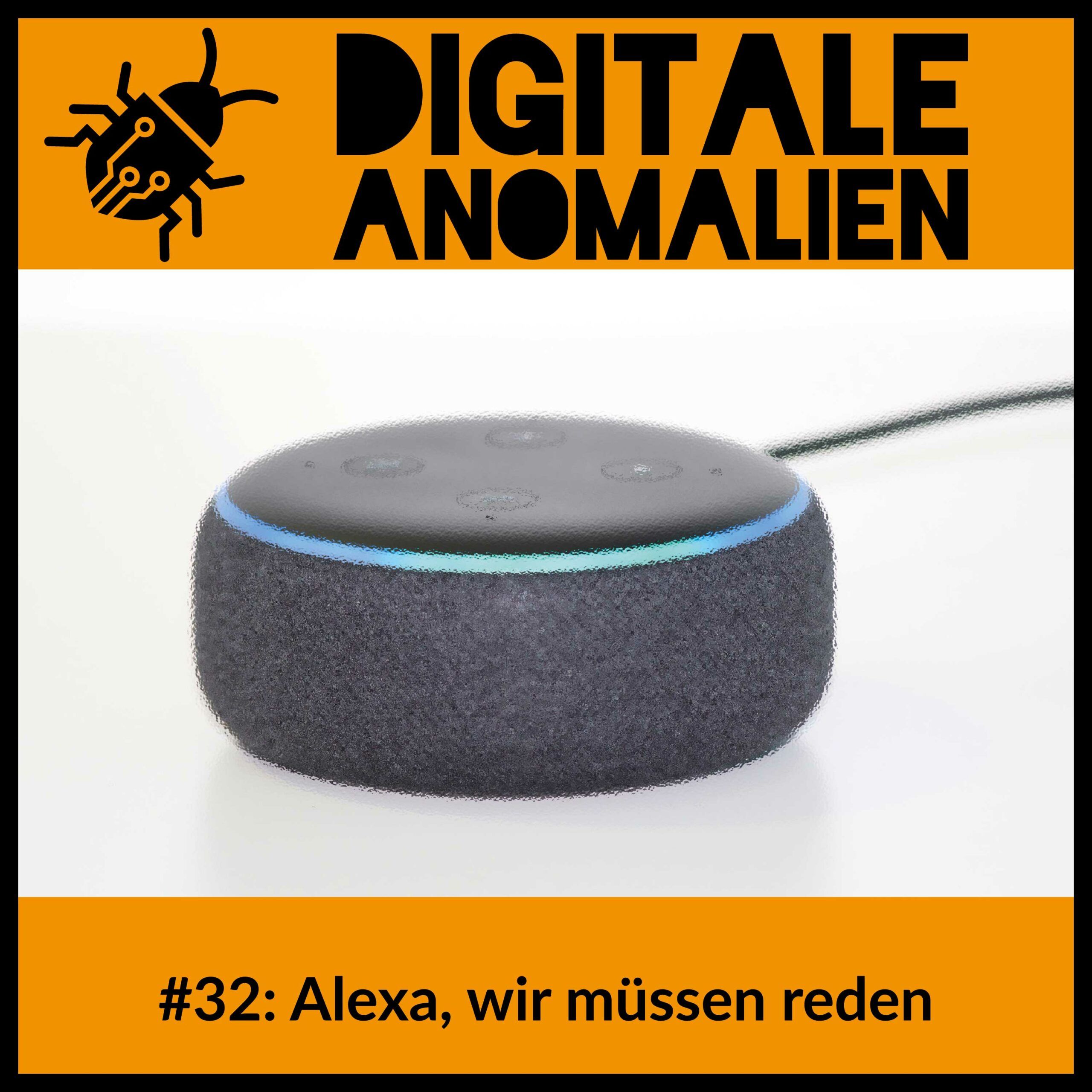 #32: Alexa, wir müssen reden
