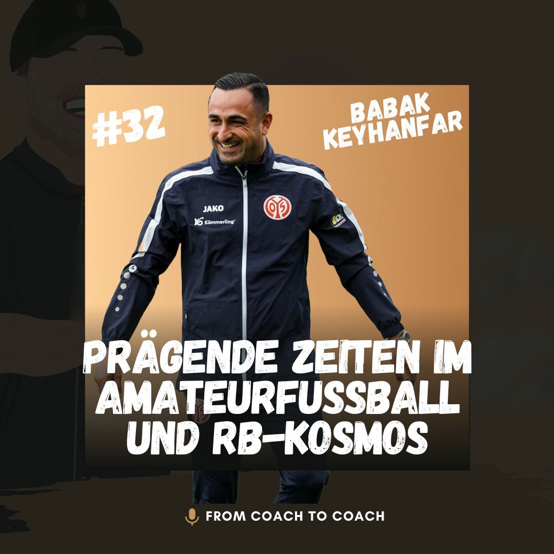 #32 - Amateurfußball & RB-Kosmos: Babak Keyhanfars prägende Zeiten