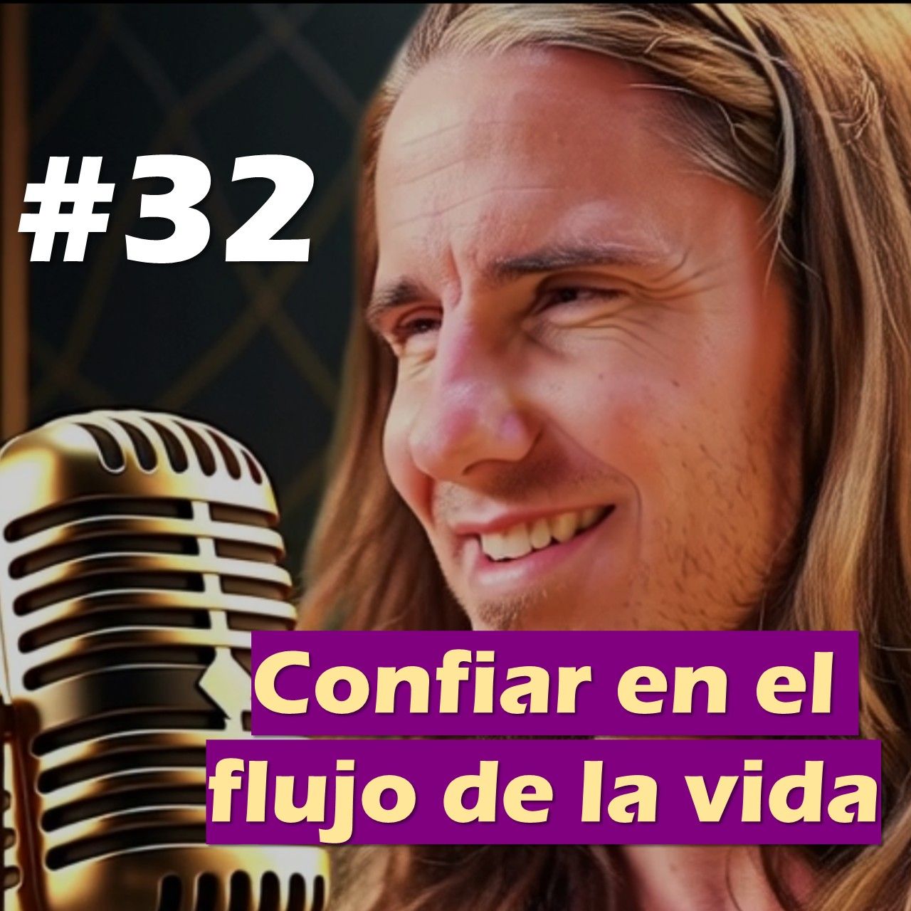 🎙️#32 Confiar en el flujo de la vida - MARIANO MENÉNDEZ PODCAST