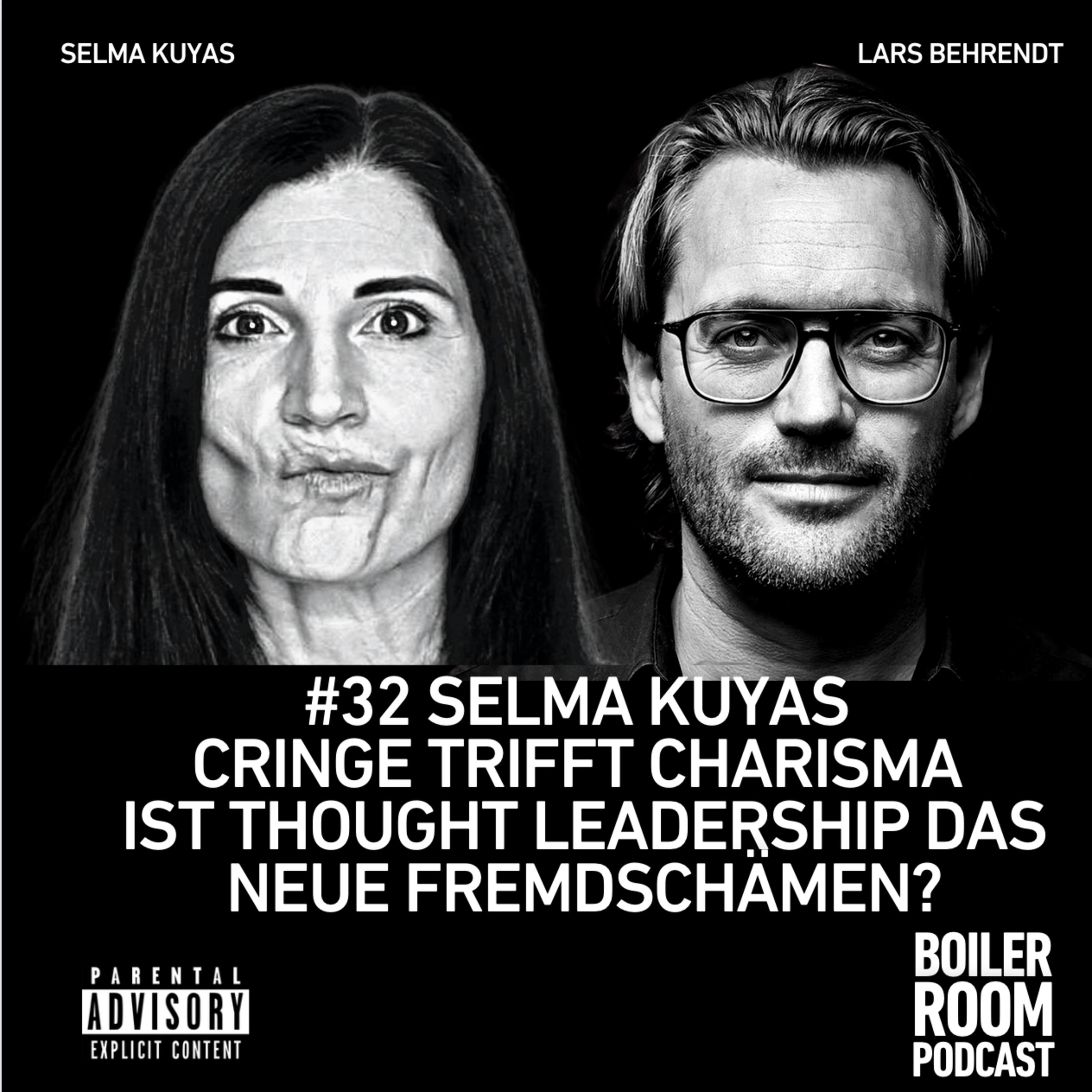 #32 CRINGE TRIFFT CHARISMA MIT SELMA KUYAS - IST THOUGHT LEADERSHIP DAS NEUE FREMDSCHÄMEN?