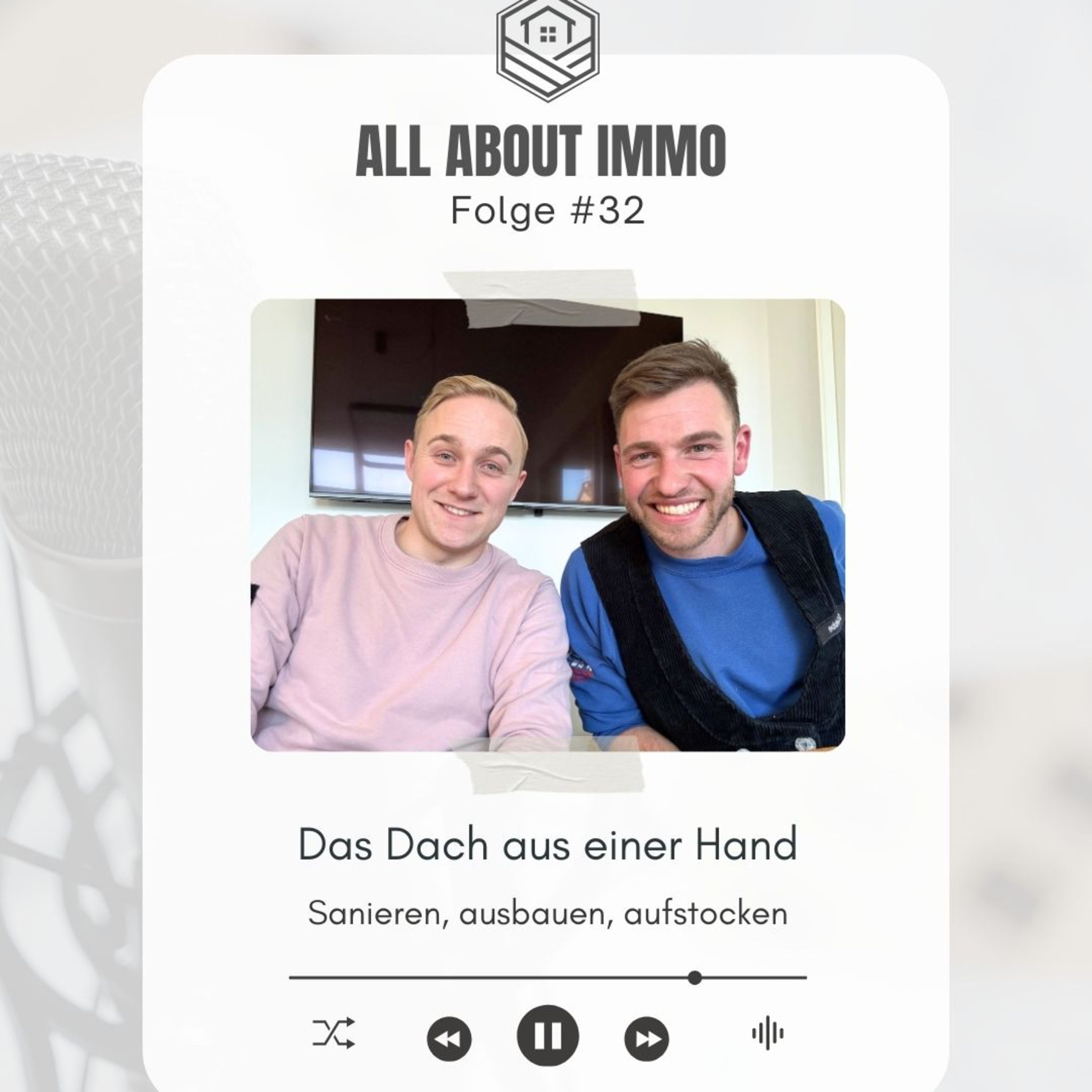 #32 Das Dach aus einer Hand: Sanieren, ausbauen, aufstocken