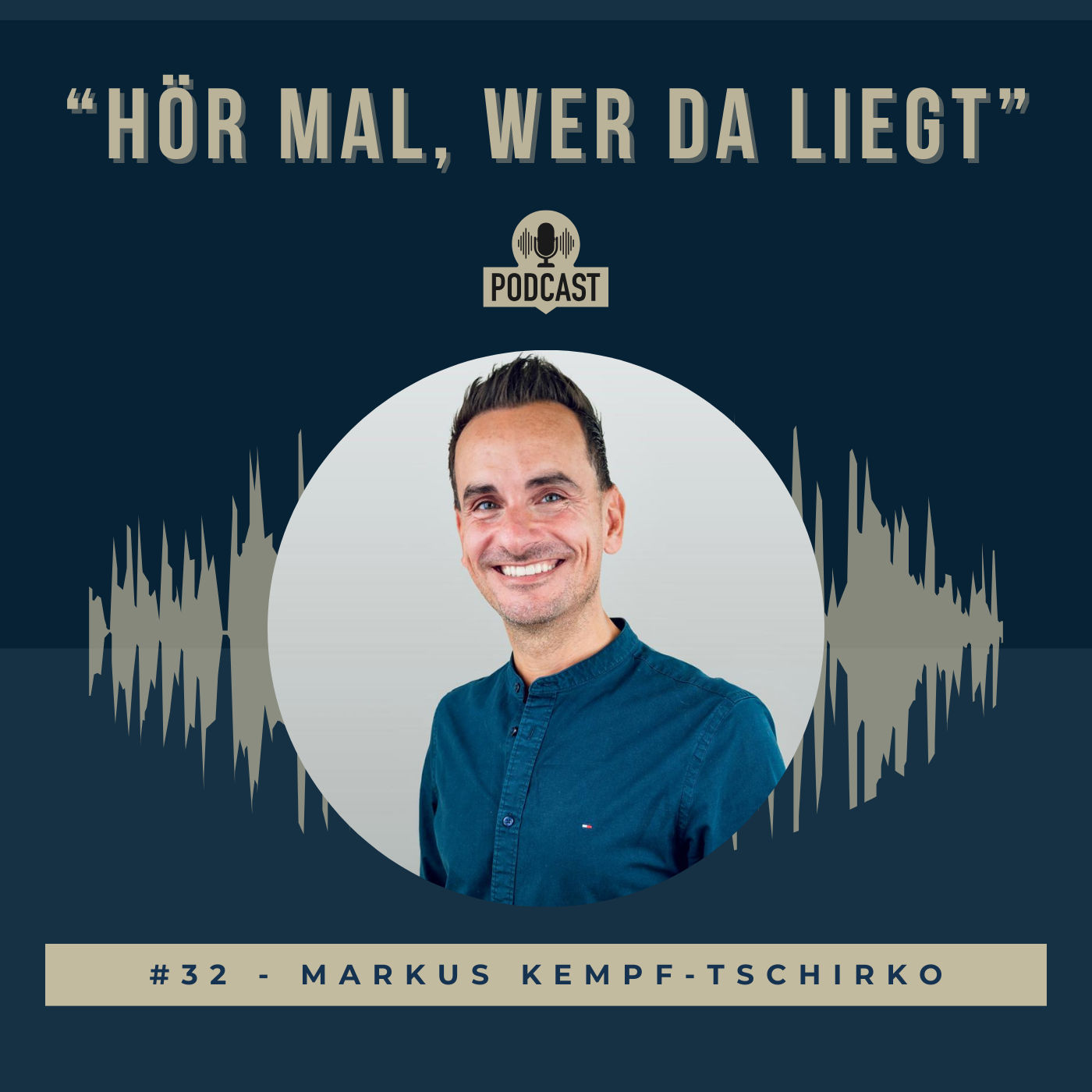 #32 - Markus Kempf-Tschirko - "Es geht um bedingungslose Liebe"