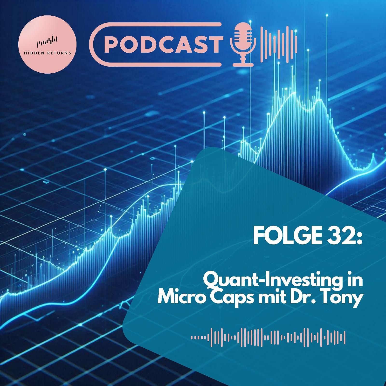 #32 - Quant Investing in Microcaps mit Gast Dr.Tony