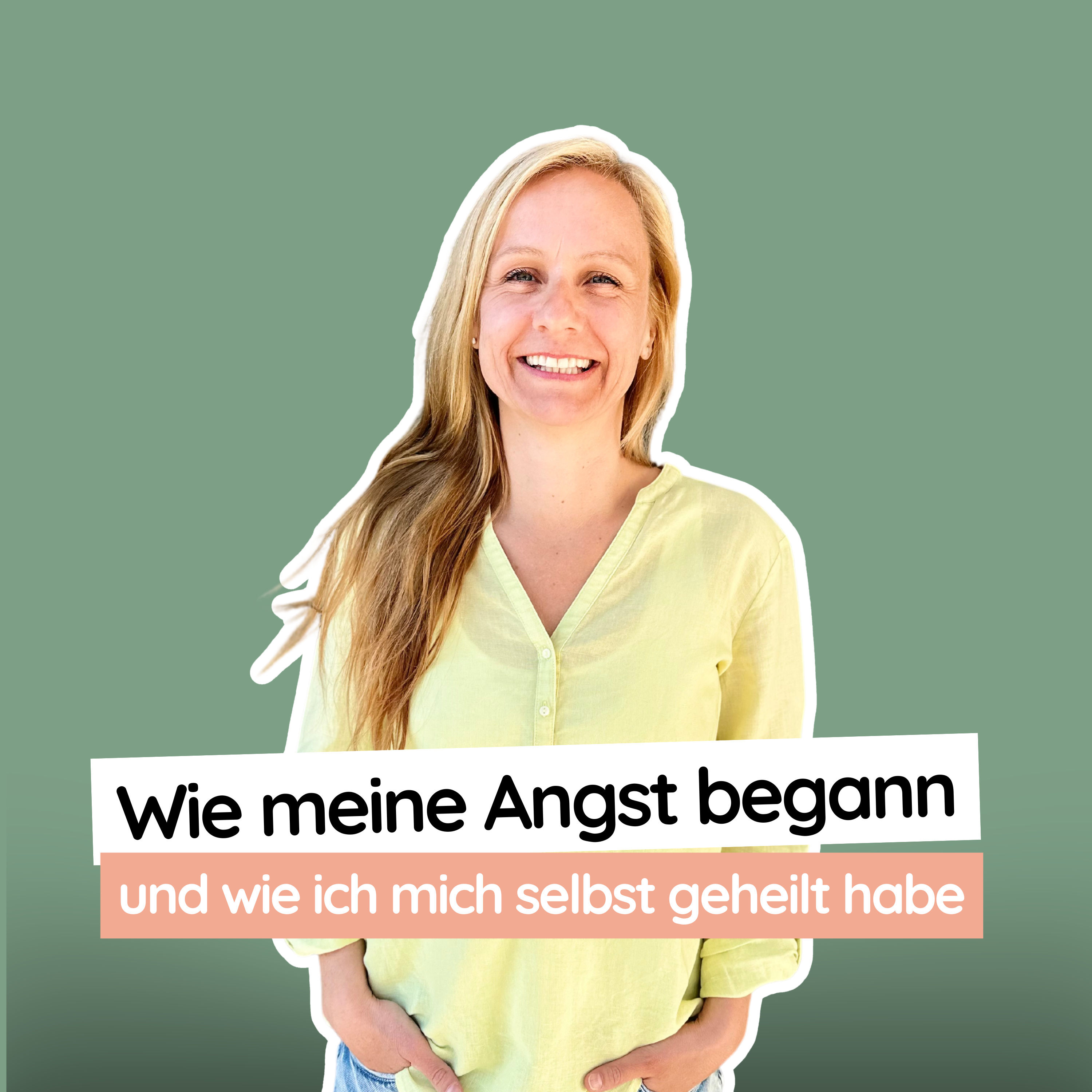 #32 Wie meine Angst begann und wie ich mich selbst geheilt habe