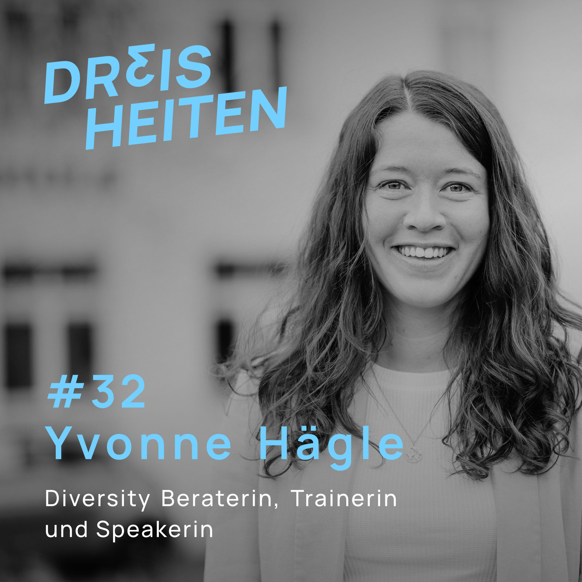 #32 - Yvonne Hägle - Diversity Beraterin, Trainerin und Speakerin