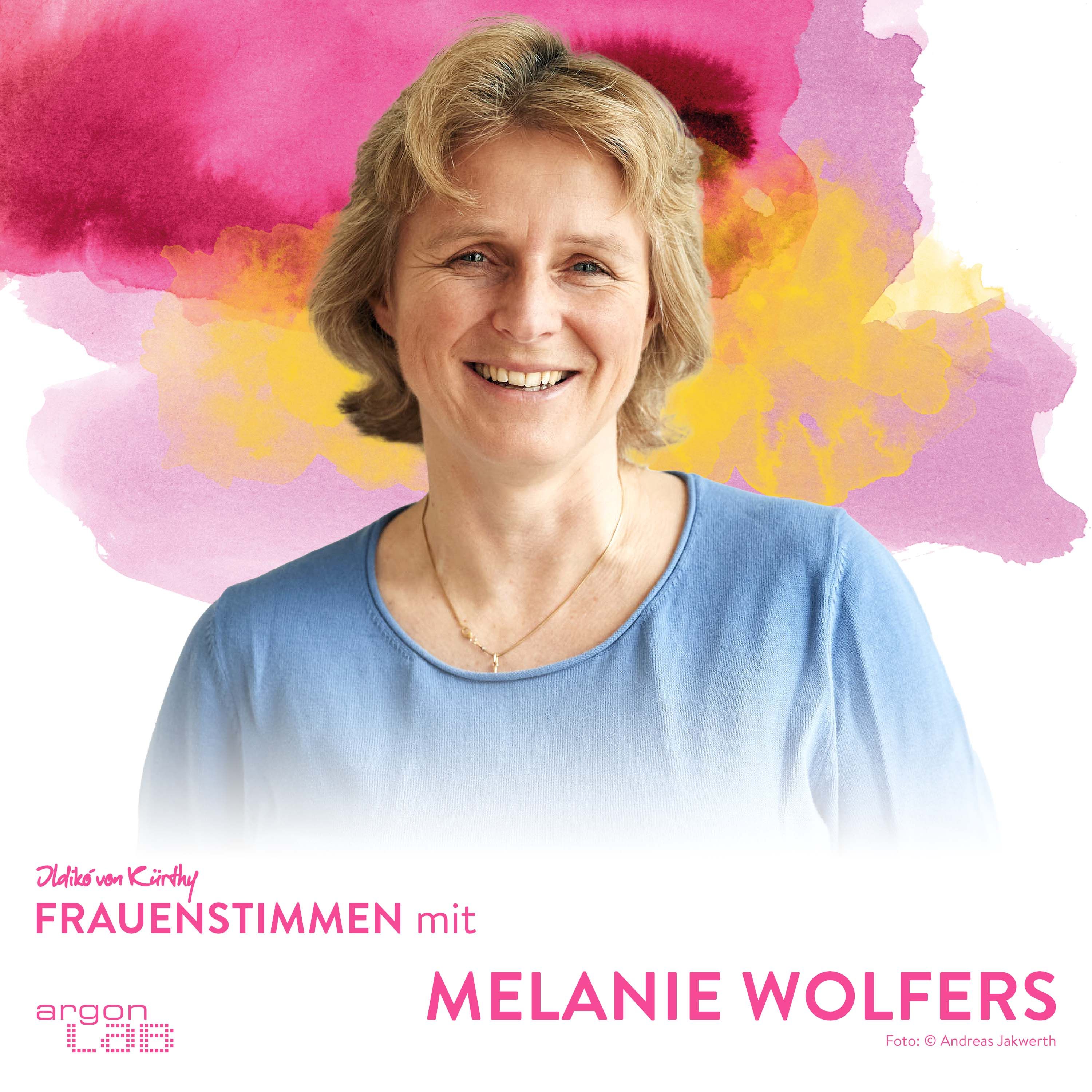 #32 Zuversichtlich in die Zukunft mit Melanie Wolfers