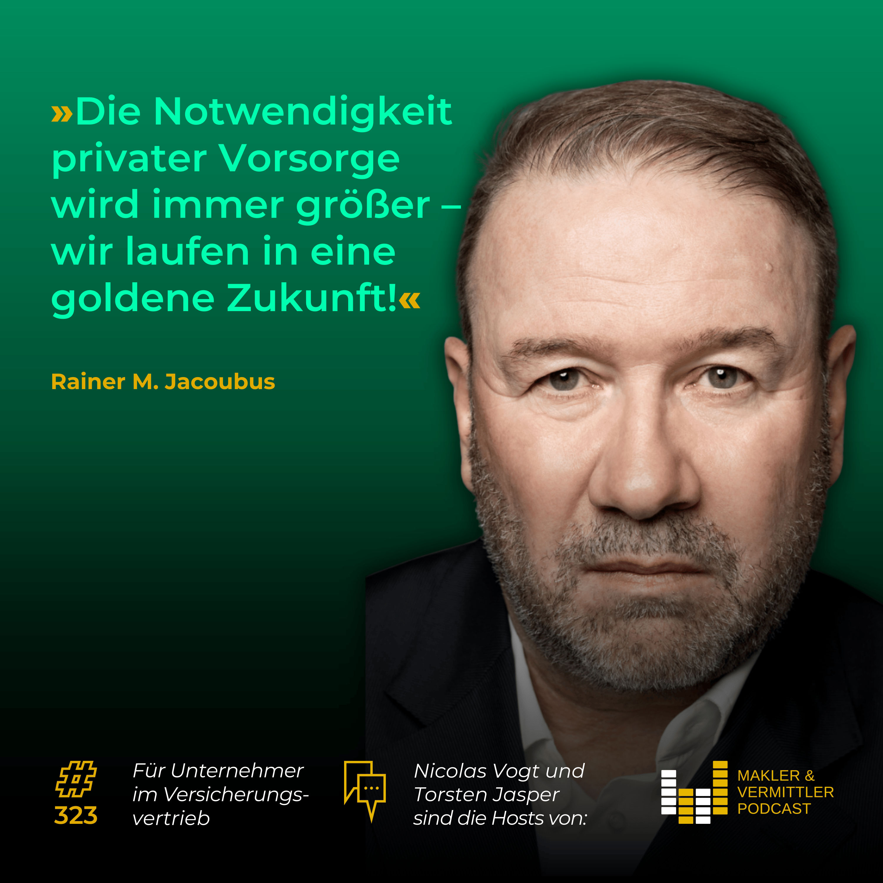 #323 Ex-IDEAL Vorstand Rainer M. Jacobus über Konsolidierung und die Zukunft im Versicherungsvertrieb