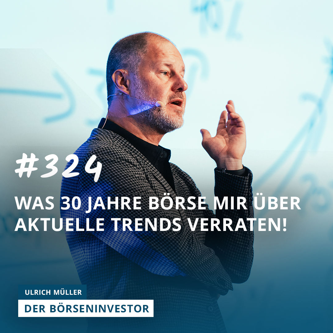 #324 Was 30 Jahre Börse mir über aktuelle Trends verraten