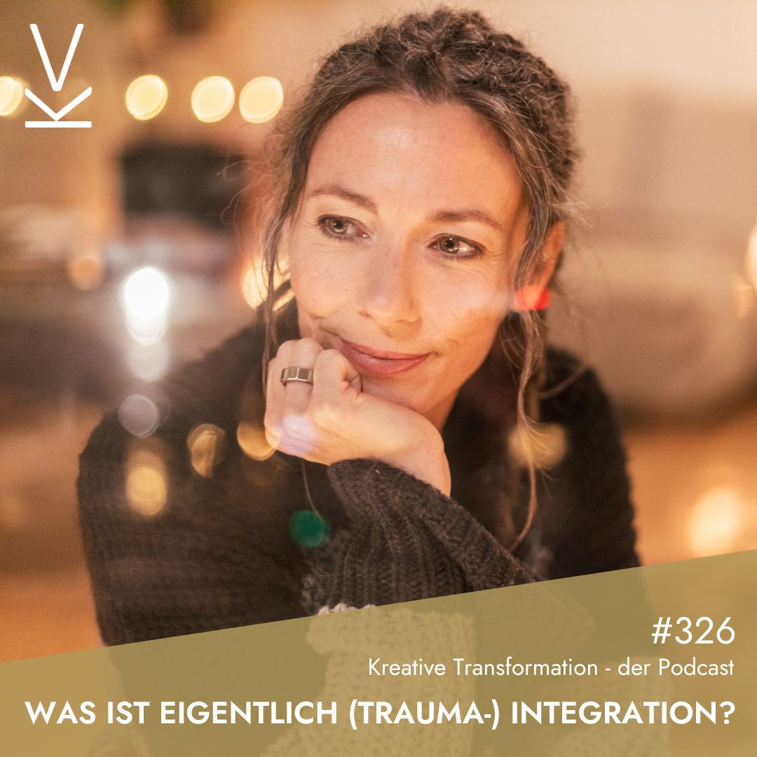 #326 Was ist eigentlich (Trauma-) Integration?