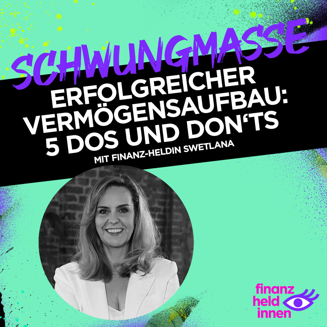 #327 Erfolgreicher Vermögensaufbau: 5 Dos und Don‘ts