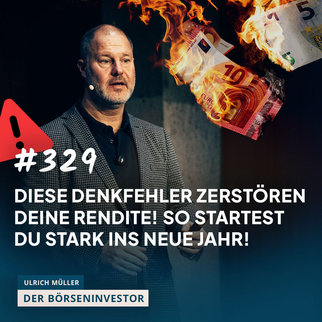 #329 Diese Denkfehler zerstören Deine Rendite! So startest Du stark ins neue Jahr
