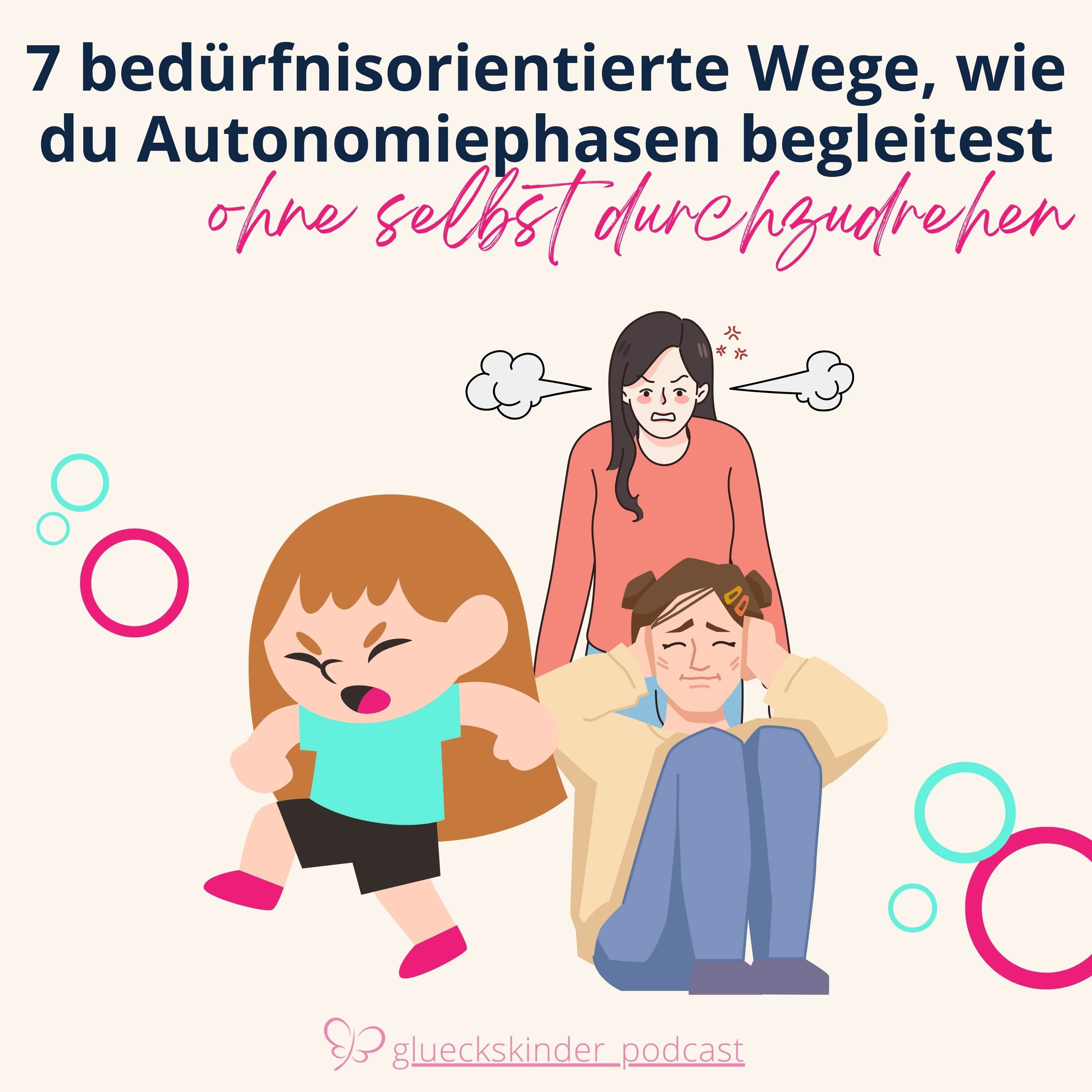#33 7 bedürfnisorientierte Wege, wie du dein Kind in der Autonomiephase begleitest