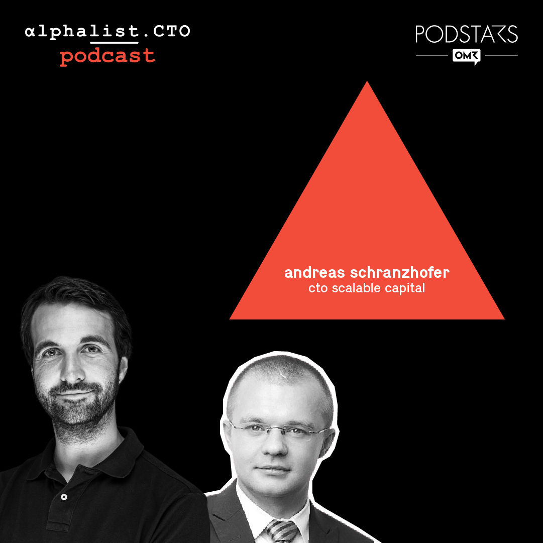 #33 - Andreas Schranzhofer // CTO Scalable Capital