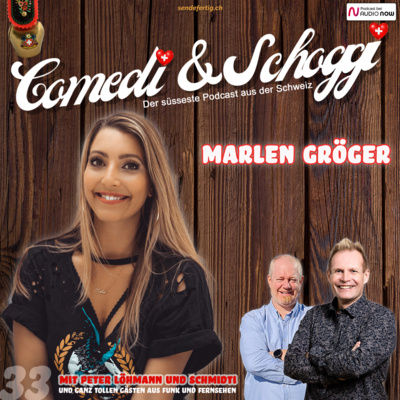 33 COMEDI & SCHOGGI mit MARLEN GRÖGER