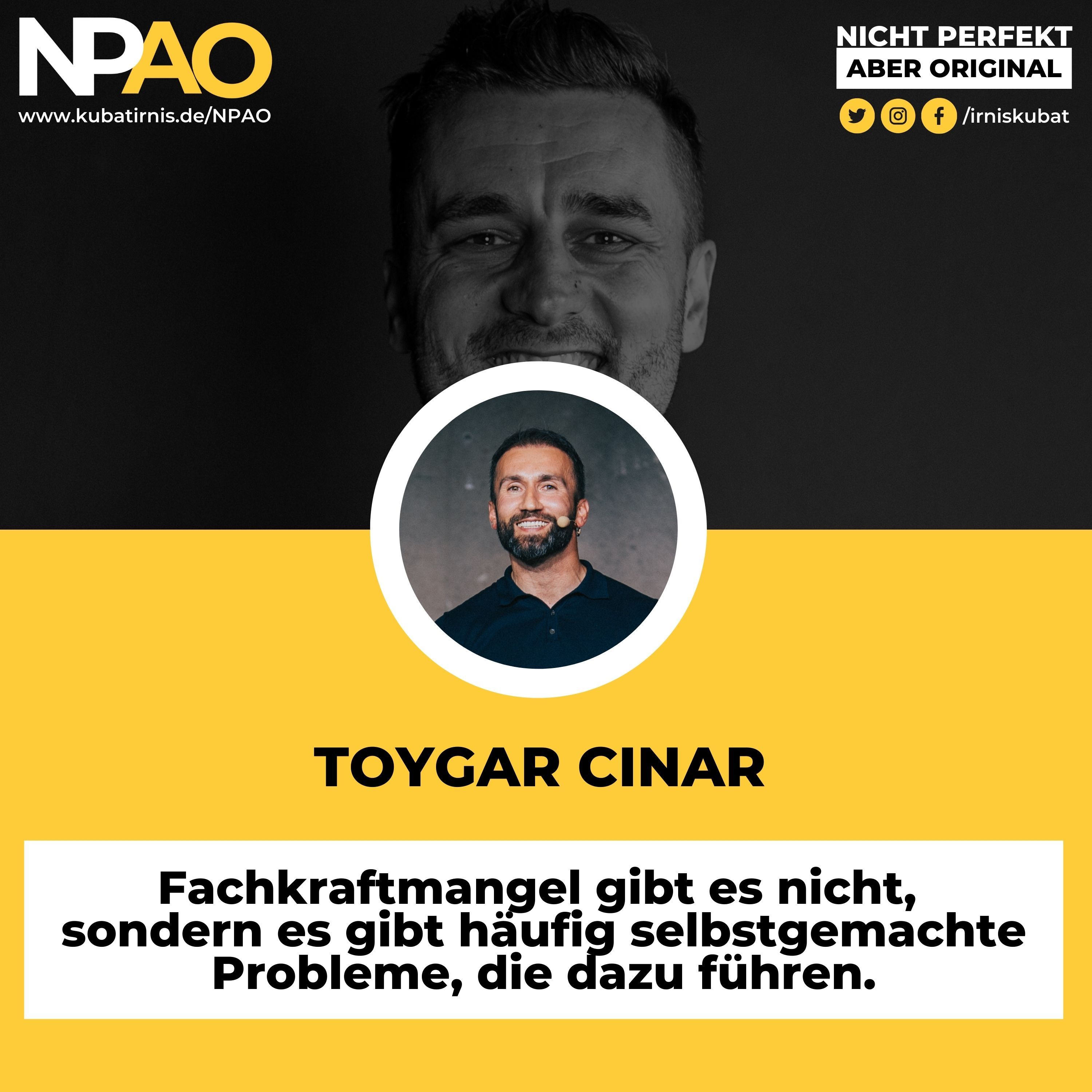#33 "Fachkraftmangel gibt es nicht, sondern es gibt häufig selbstgemachte Probleme, die dazu führen." Toygar Cinar