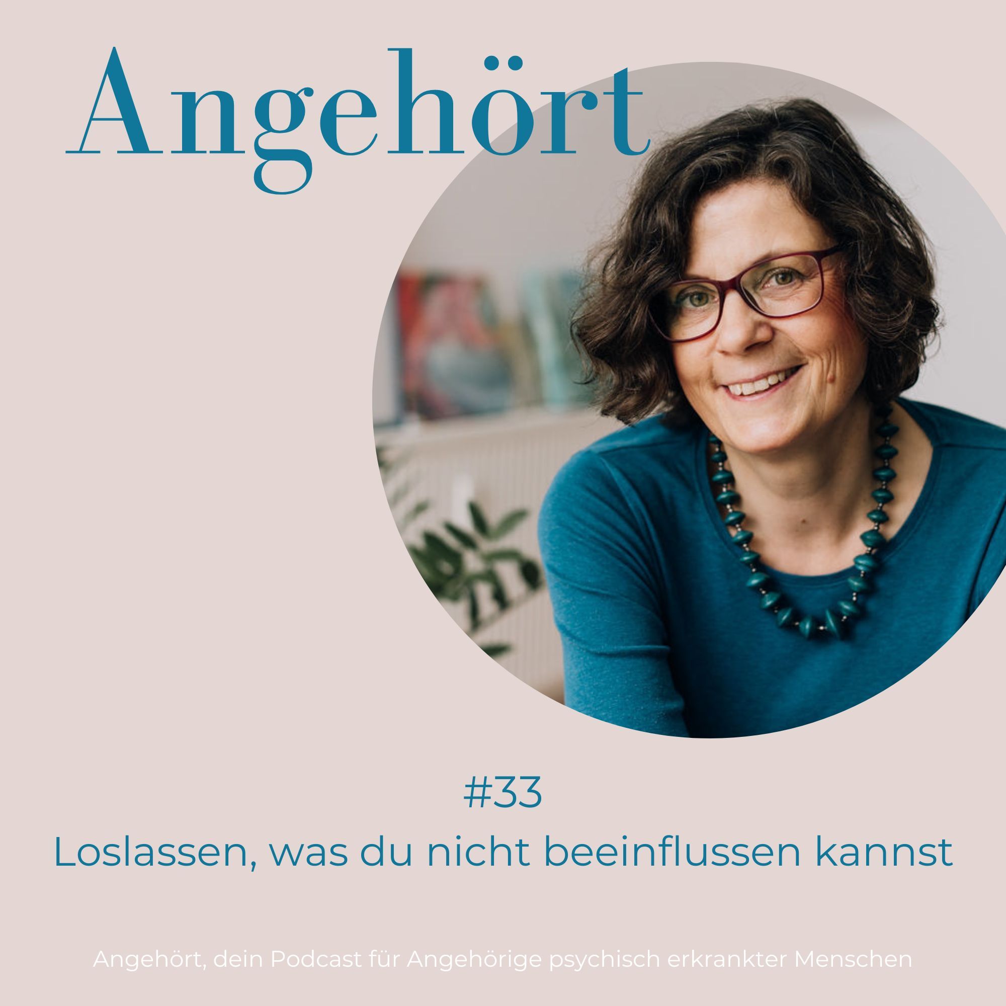 #33 Loslassen, was du nicht beeinflussen kannst