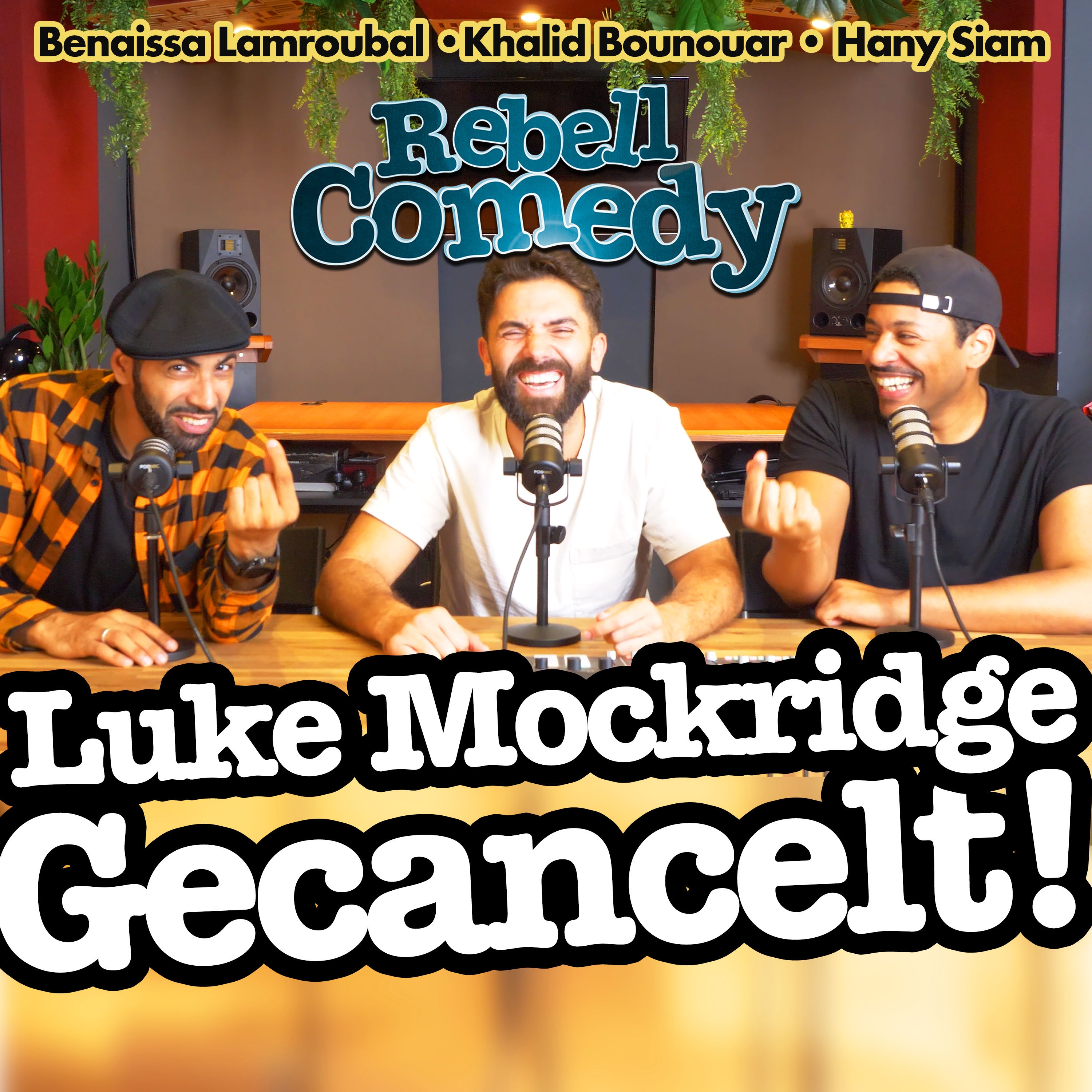 #33 Luke Mockridge GECANCELT nach Nizar & Shayan Podcast! Unsere Meinung! | Benaissa, Khalid, Hany