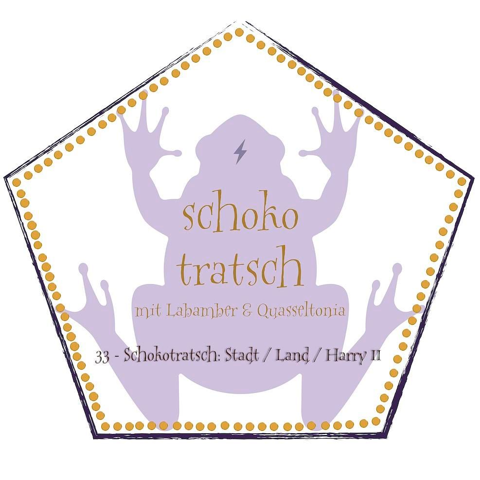 33 - Schokotratsch: Stadt / Land / Harry II