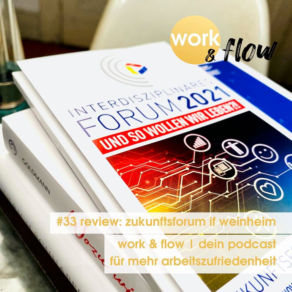 #33 Und so wollen wir leben?! - Review Zukunftsforum IF Weinheim
