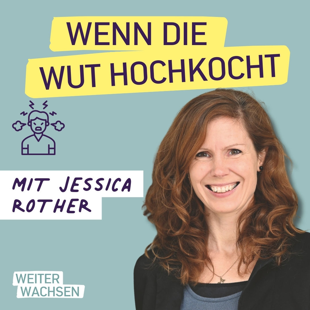 #33 Wenn die Wut hochkocht - Trigger verstehen und mit Wut professionell umgehen