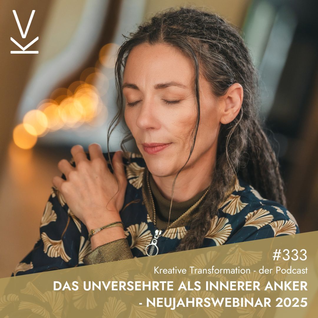 #333 Das Unversehrte als innerer Anker - Neujahrswebinar 2025