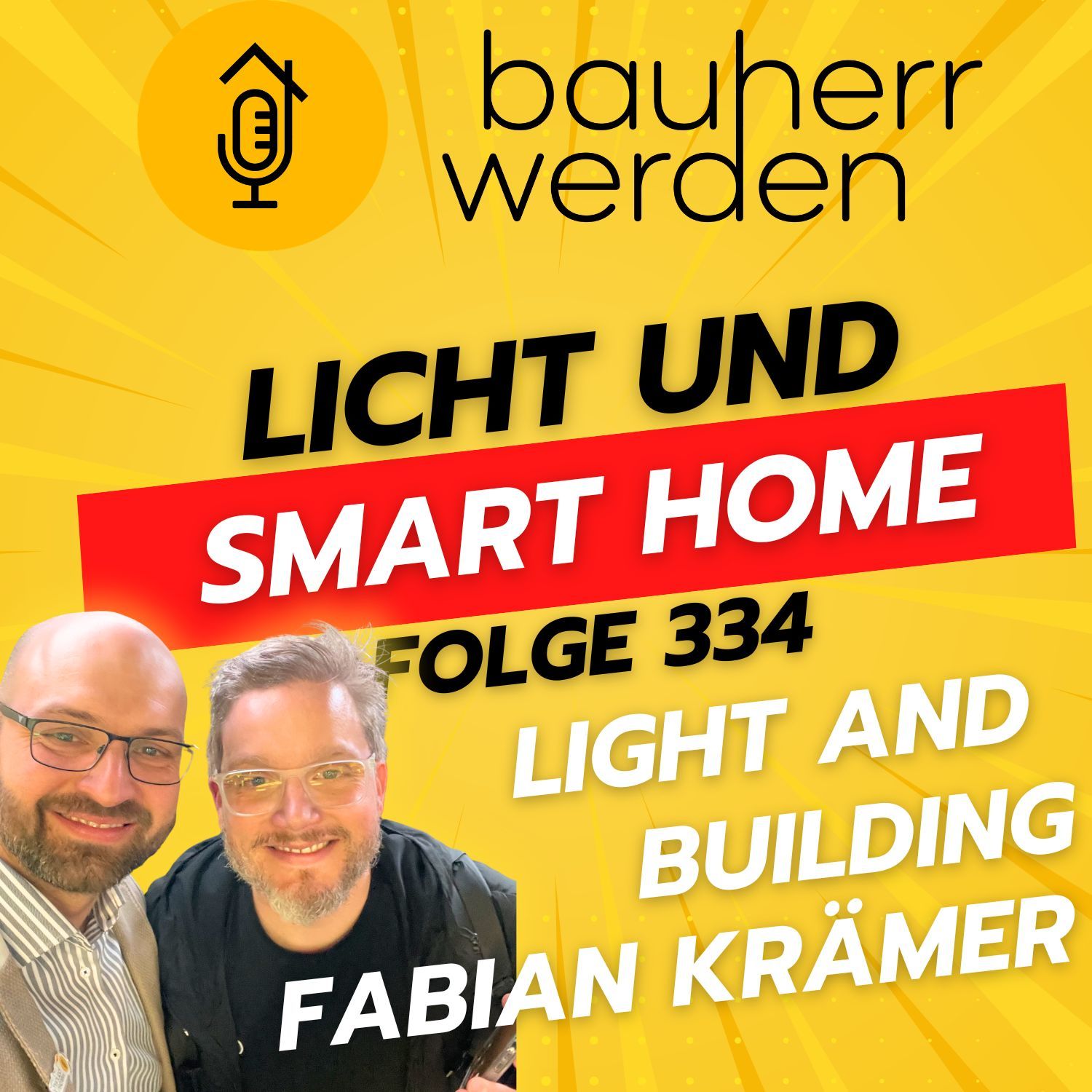 334 Lichttrends, Smart Home und echte Begegnungen: Maxim Winkler trifft Fabian Krämer