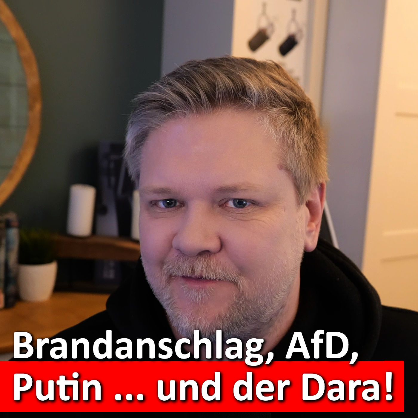 #335: Putin persönlich am Sicherungskasten? YouTuber Dara deckt alles auf